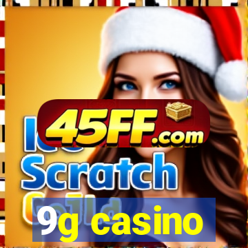 9g casino